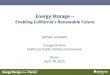 Energy Storagefiles.energystorageforum.com/ESWFRome2015Day1/Day 1...2015/07/01  · California Storage Policy Framework •AB 2514 law (2010) mandates CPUC storage policy and targets