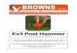 Ex3 Post Hammer - Browns Agricultural · The Browns Ex3 Post hammer is intended to be mounted on an excavator that is rated between 3 and 5 tonnes, to give safe stability. The post