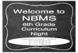 Welcome to NBMS our - School Webmasters · NBMS 6th Grade Curriculum Night TUESDAY AUGUST 9 2016 6TH Grade5:30-6:15 7TH Grade6:30-7:15 8TH Grade7:30-8:15 Welcome to our