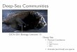 OCN201Bio13 DeepSea ToPost - SOEST€¦ · - Red or Black bodies (aphotic zone) - Oversize mouths - Specialized eyes (or degenerated) - Bioluminescence Adaptations in the Deep Sea