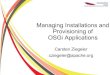 Managing Installations and Provisioning of OSGi Applicationsarchive.apachecon.com/eu2012/presentations/08-Thursday/...• Many different tools for managing bundles and configurations