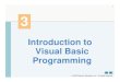 Introduction to Visual Basic Programmingpersonal.kent.edu/~asamba/tech46330/Chap03.pdfIntroduction to Visual Basic Programming ... • There are several types of Visual Basic projects;There