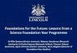 Foundations for the Future: Lessons from a Science ...eprints.lincoln.ac.uk/36643/1/Foundations for the future Lessons fro… · Foundations for the Future: Lessons from a Science