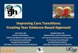 Improving Care Transitions: Creating Your Evidence-Based ... · Improving Care Transitions: Creating Your Evidence-Based Approach Jack Chase, MD Director of Operations, UCSF Family