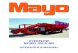 EVENFLOW MODEL 450 & 460 OPERATOR'S MANUAL · Congratulations on your choice of a Mayo Evenflow and welcome to Mayo's quality line of potato handling equipment. This equipment is