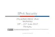 IPv6 Security - bgp4all.com · IPv6 Security ITU/APNIC/MOIC IPv6 Workshop 19th – 21st June 2017 Thimphu Last updated 29th October 2016 1 These materials are licensed under the Creative