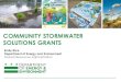COMMUNITY STORMWATER SOLUTIONS GRANTS · Storm drains in the Municipal Separate Storm Sewer System (MS4) areas of the District lead directly to our streams. DOEE’s main priority