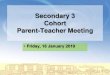 Secondary 3 Cohort Parent-Teacher Meeting...2019/01/02  · 1 Polytechnic Foundation Programme(PFP) ELMAB3 ≤ 12 (Excluding CCA pts) + course entry requirement 2 Direct-Entry-Scheme