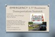 EMERGENCY I-77 Business Transportation Summit · 5/28/2015  · I-77 Express Lanes Purpose “2.2 Summary of Project Purpose The purpose of the proposed action is to provide immediate