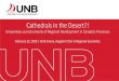 Cathedrals in the Desert?! · Cathedrals in the Desert?! Universities as Instruments of Regional Development in Canada’s Provinces February 22, 2019 | Herb Emery, Vaughan Chair