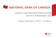 NATIONAL BANK OF CANADA - BNCQ4 16 Q1 17 Q2 17 Q3 17 Q4 17 Total Credit Risk Operational Risk Market Risk 11.18% 11.18% 11.53% 11.40% 11.20% 11.20% 0.40% 0.05% 0.13% 0.20% Common Equity