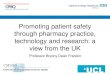 Promoting patient safety through pharmacy practice, …€¦ · approaches to identifying medication safety issues • List some challenges in introducing and evaluating medication