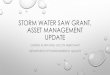 Storm Water SAW Grant, Asset Management update · 2017. 12. 6. · Jaclyn Merchant DEQ, Drinking Water and Municipal Assistance Division merchantJ1@michigan.gov 517-284-5412 Christe