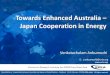 Towards Enhanced Australia Japan Cooperation in Energy...collaboration . Australia ... Source: Siemens, 2017 Recent innovations in Hydrogen generation, storage and transport could