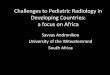 Savvas Andronikou University of the Witwatersrand South Africa to... · 2014. 11. 10. · Teleradiology example: Khayelitsha Hospital Cape Town – South Africa • Uses e-mail as