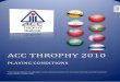 ACC Throphy Challenge 2010 - Playing Conditions [v.Final]asiancricket.org/downloads/tc2010PlayingConditions.pdf · Title: Microsoft Word - ACC Throphy Challenge 2010 - Playing Conditions