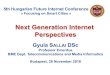 Next Generation Internet Perspectiveseit.bme.hu/sites/default/files/Events/2018/... · (IoT = Internet of Things) 2. Mobility centric networked infrastructure, „always on” accessibility