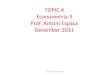 TOPÌC 4 Econometría II Prof. Antoni Espasa `December 2011€¦ · Topic 4. MODELOS MULTIVARIANTES CON ESTRUCTURA DINÁMICA TRANSITORIA NO RECURSIVA Y CON RELACIONES DE COINTEGRACIÓN