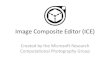 Image Composite Editor (ICE) - CPUser Group...friends and viewed in 3D by uploading them to the Photosynth web site. •Panoramas can also be saved in a wide variety of image formats,