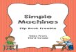Simple Machines - Grade 6 Science · Thank you for your interest in this Simple Machines Flip Book Freebie. It compliments my Simple Machines Interactive Notebook, or any unit you