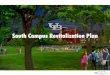 South Campus Revitalization Plan...3 REVITALIZATION PLAN FOR SOUTH CAMPUS Programmatic Alignments • Create a Professional Education Center to foster collaboration between UB and