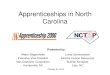 Apprenticeships in North Carolina · 10/22/2014  · Selection time-line October - December Career Counselor Luncheon Recruiting at local High Schools (Junior Classes) Open house(s)