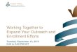 Working Together to Expand Your Outreach and Enrollment ... · National Outreach Guidelines Outreach is a critical function of health centers serving members of underserved populations