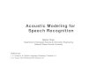 Acoustic Modeling for Speech Recognitionberlin.csie.ntnu.edu.tw/Courses/Speech Recognition/Lectures2013/SP20… · SP - Berlin Chen 20 Context Dependency (cont.) • Modeling inter-word