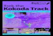 Trek the Kokoda Tracktrekkokoda.com.au/wp-content/uploads/2018/02/KOTBRO-18-06 LR.pdf · Kokoda is a powerful experience awaiting you. Back Track’s nine day sensible walking itinerary