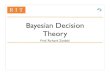 Bayesian Decision Theory - Computer Sciencerlaz/PatternRecognition/slides/Bayesian.pdf · = 1/3 for the class-conditional probability densities shown in Fig. 2.1. Thus in this case,