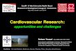 Cardiovascular Research - CVUHB · Cardiovascular Research: opportunities and challenges Cardiff & Vale University Health Board Research & Development Inaugural Conference City Hall,