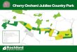 Map of Cherry Orchard Jubilee Country Park · 2019. 1. 22. · Title: Map of Cherry Orchard Jubilee Country Park Author: Woodlands Department Keywords: Cherry Orchard Jubilee Country