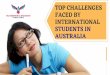 6 Traditional Challenges Witnessed by an International Student