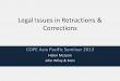 Legal Issues in Retractions & Corrections (1)_0.pdfremoved from electronic archives or printed copies but their retracted status should be highlighted •Rare exceptions - removal