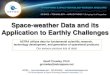 Space-weather Data and its Application to Earthly Challenges · •Developed and demonstrated prototype ... HF Radio communication (Radio Hams) Surveillance Radars. Simulating the