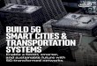 Build 5G Smart CitieS & tranSportation SyStemS · overview Mobile technology is taking a significant leap forward. Fifth-generation networks (5G) are transforming the way we use wireless