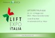 LIFT EXPO ITALIA 2020 · 2019. 12. 15. · LIFT EXPO ITALIA è un nuovo evento fieristico biennale: saranno presenti le eccellenze sia italiane che estere del settore ascensori. La