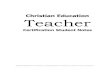 Christian Education Teacher Certification€¦ · Mentoring is Christian education done through _____. 5. The role of a mentor a. Mentors help their learners focus on what is most