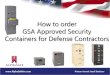 How to order GSA Approved Security Containers for Defense ... TO ORDER SECURITY CONTAINERS I… · 12-20 rest of National Stock Number (9 digits) 25-29 Quantity . 30-35 Billing DoDAAC