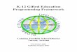 K-12 Gifted Education Programming Framework · - Budgeting ... • develop a scope and sequence for the identification process of and curriculum modifications for gifted pupils to