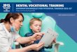 DENTAL VOCATIONAL TRAINING · information to hotmail email accounts. Please ensure that you provide an alternative email address, such as a yahoo/gmail account, or other large capacity