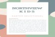 KIDS NORTHVIEW the redemption story that began in Genesis and continues through the Gospels. The death
