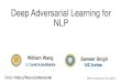 Deep Adversarial Learning for NLP - sameersingh.orgsameersingh.org/files/ppts/naacl19-advnlp-part1-william-slides.pdf · Adversarial Training: A Simple Example •Adversarial Training