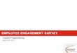 EMPLOYEE ENGAGEMENT SURVEY - TTC Employment... · Employee Engagement score is 7.8 on a 10 point scale (where “10” is the highest rating and “1” is the lowest). For Capital