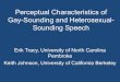 Perceptual Characteristics of Gay-Sounding and Heterosexual- … Characteristics of Gay... · Perceptual Characteristics of Gay-Sounding and Heterosexual-Sounding Speech Erik Tracy,