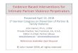 Evidence-Based Interventions for Intimate Partner Violence ...Intimate Partner Violence Perpetrators Presented April 14, 2018 1st German Congress on Prevention of Partner & ... Aggressive