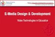E-Media Design & Developmentfacultytcop.weebly.com/uploads/3/7/4/0/37400585/...•aTube Catcher •Camtasia Studio •Screen Cast O’Matic •Video Scribe . Higher Education Development