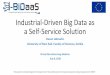 Industrial-Driven Big Data as a Self-Service Solution€¦ · barcelona supercomputing center - centro nacional de supercomputacion (bsc) 3. ibm israel - science and technology ltd
