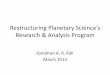 Restructuring Planetary Science’s Research & Analysis Programsites.nationalacademies.org/cs/groups/ssbsite/documents/webpage/… · Program Element Step-1 Proposal Due Date Step-2