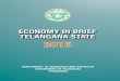 PREFACEecostat.telangana.gov.in/PDF/PUBLICATIONS/Economy_Brief...Statistics, Government of Telangana has made an attempt to bringing out a publication titled “Economy in Brief –